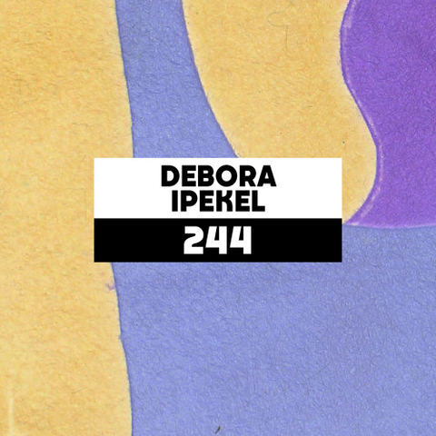 Dekmantel Podcast 244 - Debora Ipekel by dekmantel