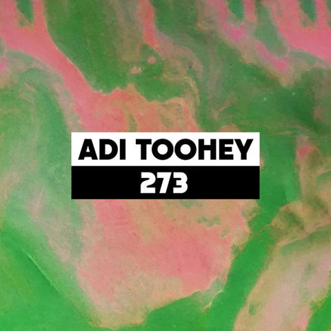 Dekmantel Podcast 273 - Adi Toohey by dekmantel