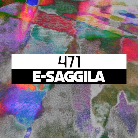 Dekmantel Podcast 471 - E-Saggila by dekmantel