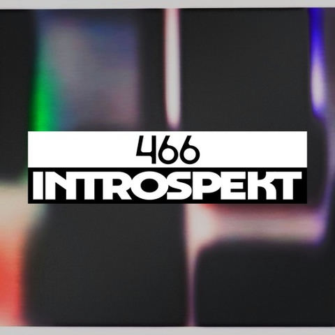 Dekmantel Podcast 466 - Introspekt by dekmantel
