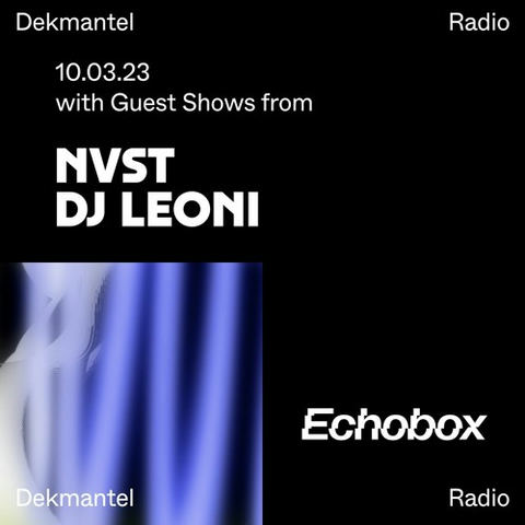 Dekmantel Radio w/ NVST & DJ Leoni (10/03/2023) by dekmantel