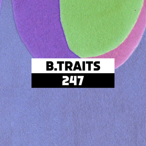 Dekmantel Podcast 247 - B.Traits by dekmantel
