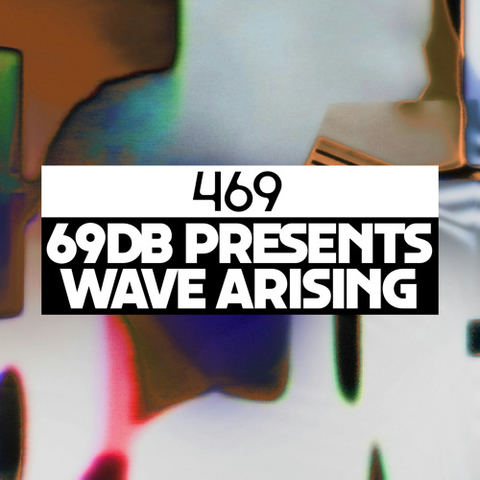 Dekmantel Podcast 469 - 69db presents Wave Arising by dekmantel