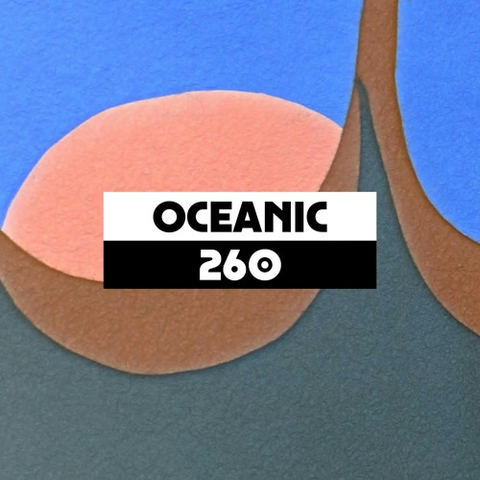 Dekmantel Podcast 260 - Oceanic by dekmantel