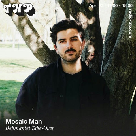Mosaic Man @ Dekmantel x Radio TNP 23.04.2022 by Radio TNP