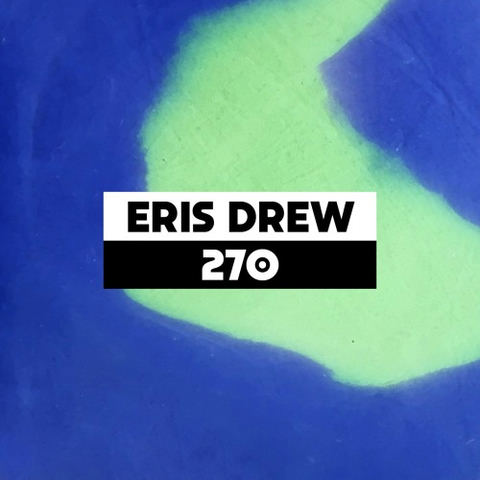 Dekmantel Podcast 270 - Eris Drew by dekmantel