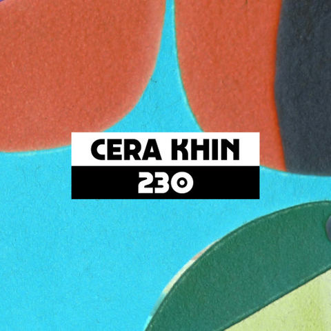 Dekmantel Podcast 230 - Cera Khin by dekmantel