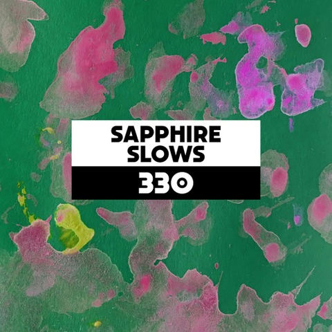Dekmantel Podcast 330 - Sapphire Slows by dekmantel