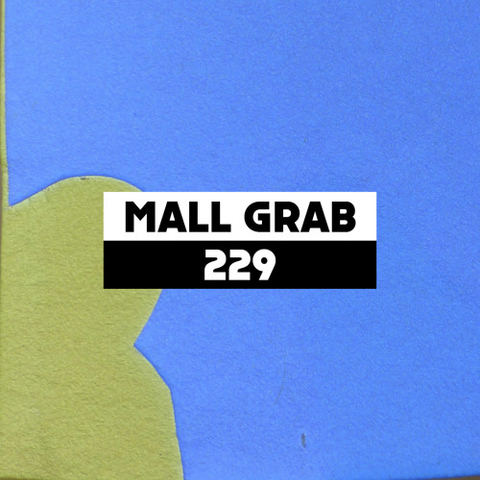 Dekmantel Podcast 229 - Mall Grab by dekmantel